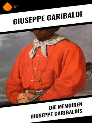 cover image of Die Memoiren Giuseppe Garibaldis